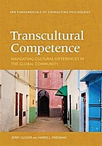 Transcultural Competence: Navigating Cultural Differences in the Global Community (Paperback)