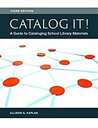 Catalog It! A Guide to Cataloging School Library Materials (Paperback, 3)