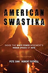 American Swastika: Inside the White Power Movements Hidden Spaces of Hate (Hardcover, 2)