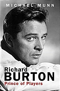 Richard Burton: Prince of Players (Paperback)