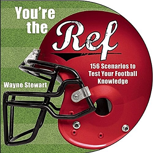 Youre the Ref: 174 Scenarios to Test Your Football Knowledge (Paperback, 2)