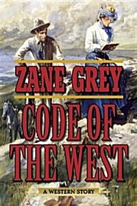 Code of the West: A Western Story (Paperback)