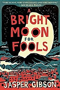 A Bright Moon for Fools (Hardcover)