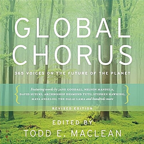 Global Chorus: 365 Voices on the Future of the Planet (Paperback, Revised)