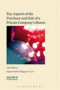 Tax Aspects of the Purchase and Sale of a Private Companys Shares (Paperback)