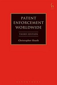 Patent Enforcement Worldwide : Writings in Honour of Dieter Stauder (Hardcover, 3 ed)