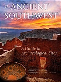 The Ancient Southwest: A Guide to Archaelogical Sites (Paperback)