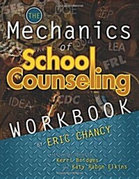 The Mechanics of School Counseling Workbook (Paperback)