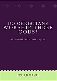 Do Christians Worship Three Gods? (Paperback)