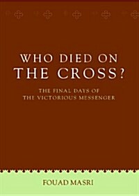 Who Died on the Cross? (Paperback)