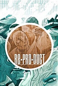 Re*pro*duct Volume 1: Reproduct (Paperback)