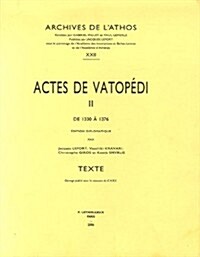 Actes de Vatopedi. II: de 1330 a 1376 (Paperback)