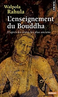 Enseignement Du Bouddha. DAprs Les Textes Les Plus Anciens(l) (Paperback)
