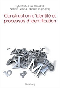 Construction dIdentit?Et Processus dIdentification (Paperback)