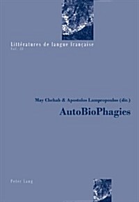 Autobiophagies (Paperback)