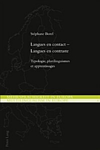 Langues En Contact - Langues En Contraste: Typologie, Plurilinguismes Et Apprentissages (Paperback)