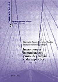 Interactions Et Interculturalit?Vari??Des Corpus Et Des Approches (Paperback)