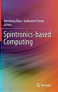 Spintronics-Based Computing (Hardcover, 2015)