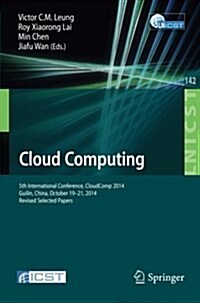 Cloud Computing: 5th International Conference, Cloudcomp 2014, Guilin, China, October 19-21, 2014, Revised Selected Papers (Paperback, 2015)