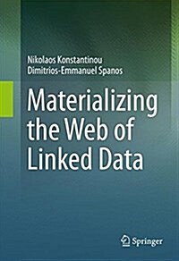 Materializing the Web of Linked Data (Hardcover, 2015)