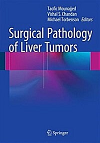 Surgical Pathology of Liver Tumors (Hardcover, 2015)