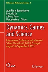 Dynamics, Games and Science: International Conference and Advanced School Planet Earth, Dgs II, Portugal, August 28-September 6, 2013 (Hardcover, 2015)