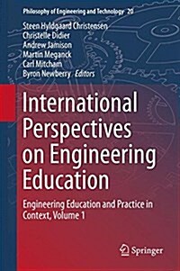 International Perspectives on Engineering Education: Engineering Education and Practice in Context, Volume 1 (Hardcover, 2015)