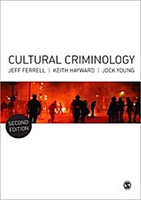 Cultural Criminology : An Invitation (Hardcover, 2 Revised edition)