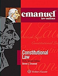 Emanuel Law Outlines: Constitutional Law 32e (Paperback)