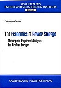 The Economics of Power Storage: Theory and Empirical Analysis for Central Europe (Paperback)