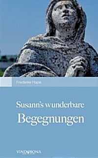 Susanns Wunderbare Begegnungen (Paperback)