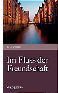 Im Fluss Der Freundschaft (Paperback)