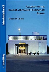 Academy of the Konrad Adenauer Foundation Berlin: English Version (Paperback)