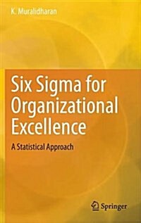 Six SIGMA for Organizational Excellence: A Statistical Approach (Hardcover, 2015)