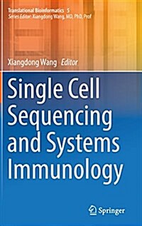 Single Cell Sequencing and Systems Immunology (Hardcover)