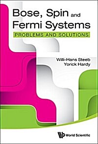 Bose, Spin and Fermi Systems: Problems and Solutions (Hardcover)