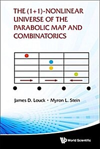 The (1+1)-Nonlnr Universe Parabolic Map & Combinatorics (Hardcover)