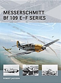 Messerschmitt Bf 109 E–F series (Paperback)