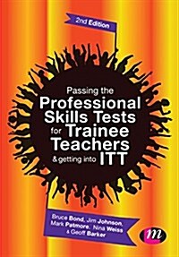 Passing the Professional Skills Tests for Trainee Teachers and Getting into ITT (Hardcover, 2 Revised edition)