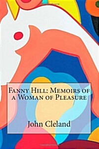 Fanny Hill: Memoirs of a Woman of Pleasure (Paperback)