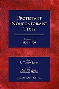 Protestant Nonconformist Texts Volume 1 (Paperback)