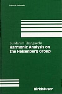 Harmonic Analysis on the Heisenberg Group (Hardcover)