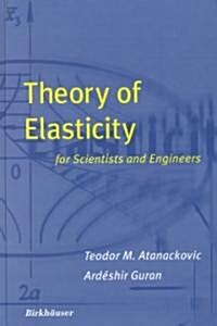 Theory of Elasticity for Scientists and Engineers (Hardcover, 2000)