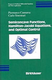 Semiconcave Functions, Hamilton-Jacobi Equations, and Optimal Control (Hardcover, 2004)