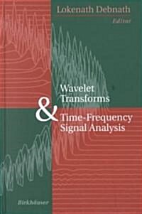 Wavelet Transforms and Time-Frequency Signal Analysis (Hardcover, 2001)