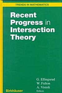 Recent Progress in Intersection Theory (Hardcover)