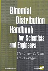 Binomial Distribution Handbook for Scientists and Engineers (Hardcover, 2001)