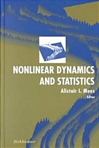 Nonlinear Dynamics and Statistics (Hardcover, 2001)