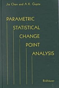 Parametric Statistical Change Point Analysis (Hardcover)