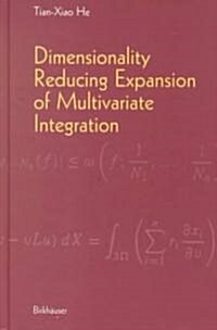Dimensionality Reducing Expansion of Multivariate Integration (Hardcover)